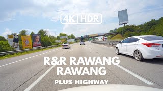 【4K|HDR】PART 45 | R&R RAWANG | RAWANG | SELANGOR | PLUS HIGHWAY