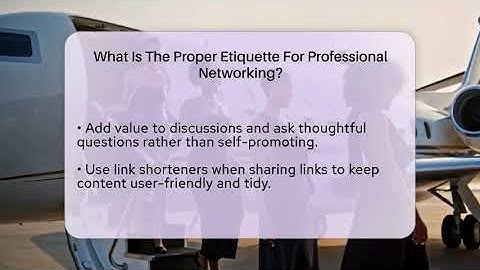 What Is The Proper Etiquette For Professional Networking? - Everyday-Networking