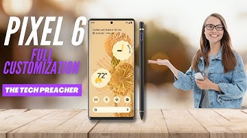 Google Pixel 6 - Nova 7 & Pen Support | Full Customization |