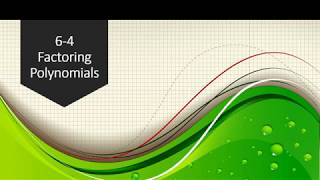 6 4 factoring Polynomials