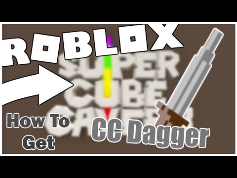 How To Get The Cc Dagger In Super Cube Cavern Roblox Youtube