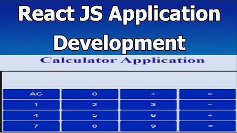Calculator Application Using React JS | React JS Tutorials | ReactJS Application Development