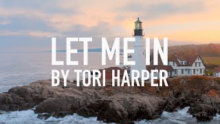 Let Me In by Tori Harper [Lyric Video]