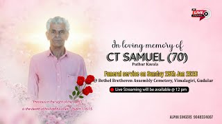FUNERAL SERVICE OF CT SAMUEL (70) 25 - 01 - 2026 | LIVE STREAMING | ALPHA SINGERS  9048324007