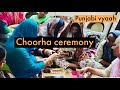 Choorha ceremony | Punjabi wedding vlog