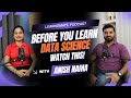 Before you Learn Data Science, WATCH THIS! | Learnomate Podcast