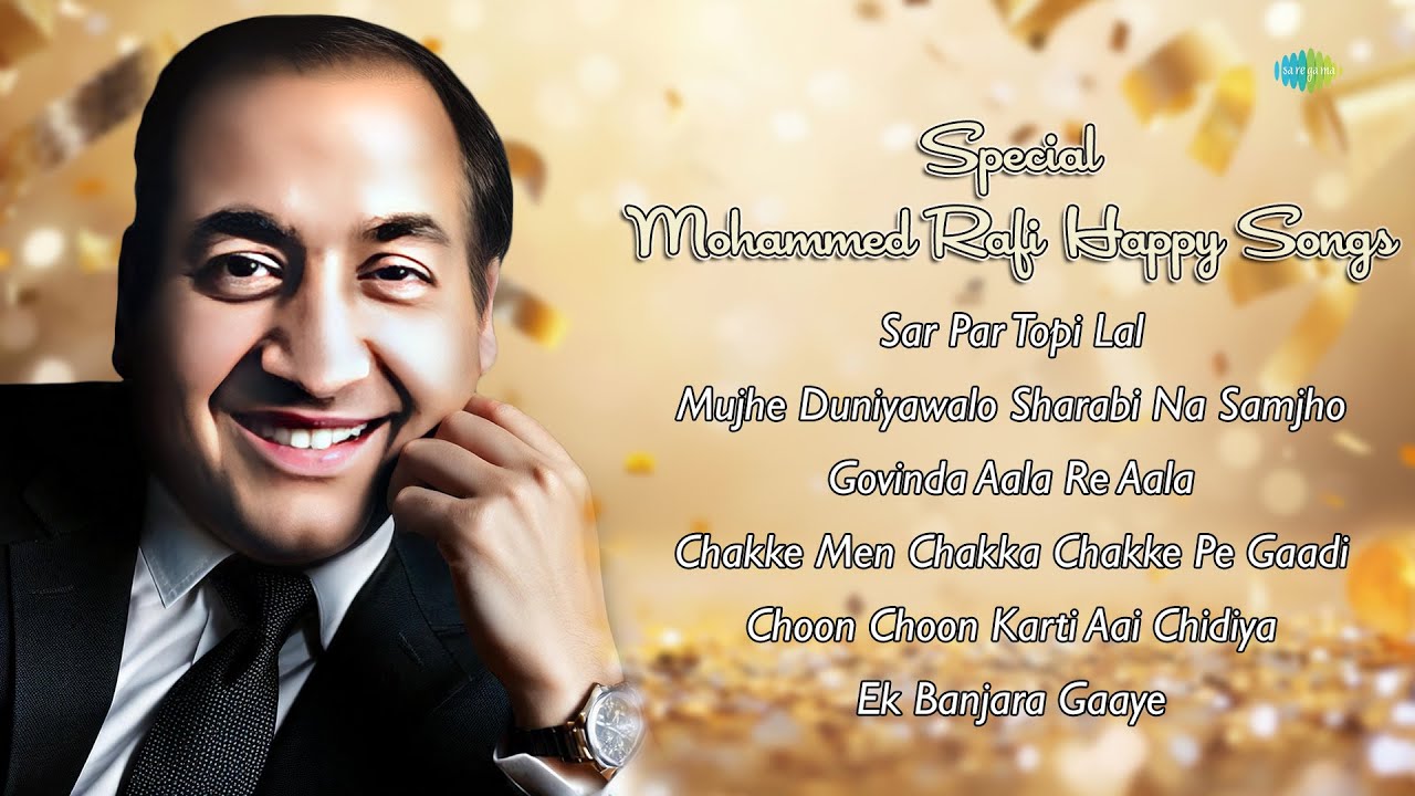 Mohammed Rafi Happy Songs | Special Jukebox | Sar Par Topi Lal ...