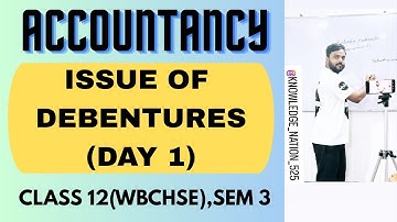DEBENTURES(DAY 1) | CLASS 12,SEMESTER 3| WBCHSE