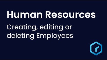 Tutorial: Human Resources: Creating, editing or deleting an Employee