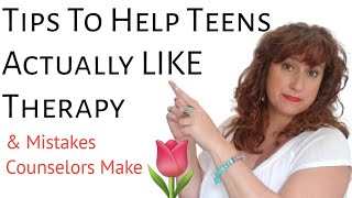 Counseling Teenage Clients~Therapy with Teenagers~Mistakes Therapists Make & Tips To Help Teens Stay