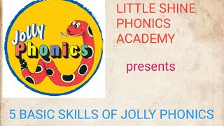 BASIC 5 SKILLS OF JOLLY PHONICS