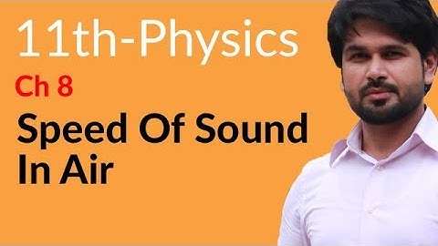 First Year Physics, Ch 8- Speed of Sound in Air - FSc Physics Book 1