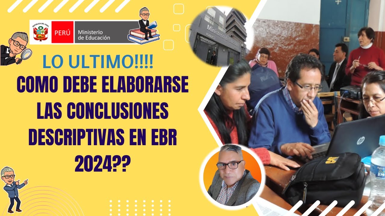Como deben elaborarse las CONCLUSIONES DESCRIPTIVAS EN EBR 2024!!