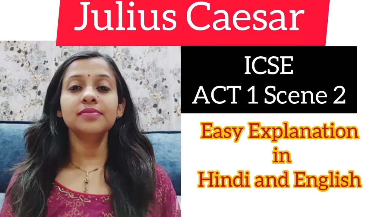 Julius Caesar Act 1 SC 2| Easy Explanation in Hindi and English|#icse# ...