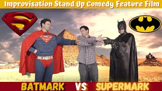 SuperMark vs BatMark! Stand Up Comedy Feature Film!