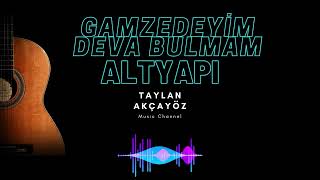 Gamzedeyim Deva Bulmam  - Altyapı - Karaoke Resimi