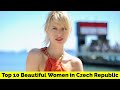 Top 10 Most Beautiful Women in Czech Republic