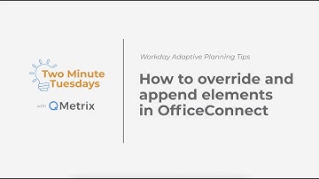 How to override and append elements in OfficeConnect - Workday Adaptive Planning