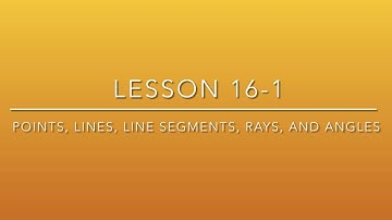 (4th Grade) Lesson 16-1 Points, Lines, Line Segments, Rays, and Angles