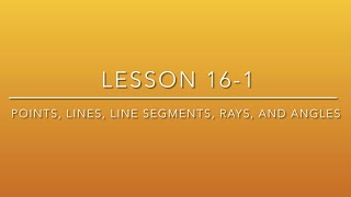 (4th Grade) Lesson 16-1 Points, Lines, Line Segments, Rays, and Angles