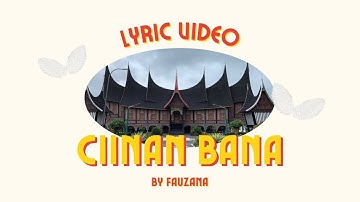 Ciinan Bana - Fauzana (Minang Language & English Lyric Video)