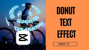 Donut Text Effect Tutorial in CapCut PC (Pro)