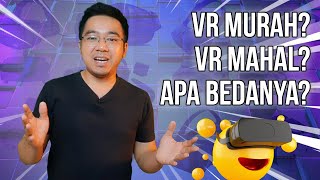 Jenis-jenis VR Headset, Perbedaan VR Murah dan Mahal Itu Apa Sih? | VR Indonesia