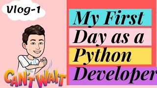My First Day as a Python developer | A day in the life of a Software Engineer | First day of Job