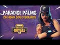 Paradise Palms 26 Frag Solo Squads!! - Fortnite Battle Royale Gameplay - Ninja