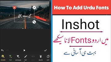 How To Add Urdu Fonts In Inshot | Inshot Me Urdu Font Kesay Lain | Add Custom Fonts Tutorial