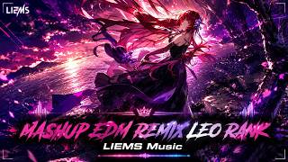 Mashup EDM Remix LEO RANK ♫ LONELY DANCE ♫ FADED ♫ LIMITLESS ♫ DREAMS ♫ TRAP QUEEN