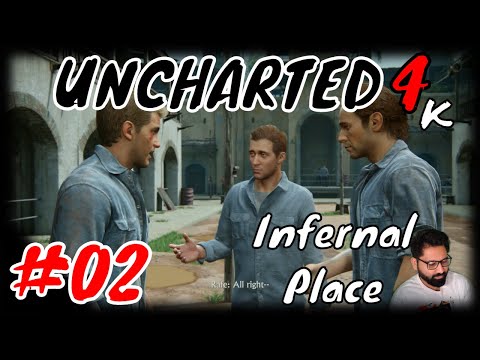 INFERNAL PLACE - Uncharted4: A Thief's End 4k Playthrough Part 2