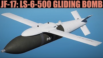 JF-17 Thunder: LS-6-500 Glide Bomb (PP/TOO) Tutorial | DCS WORLD