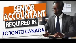Senior Accountant Required in Toronto Canada 🇨🇦 | Hiring Now #SeniorAccountant #TorontoJobs #