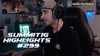 Summit1G Stream Highlights #299
