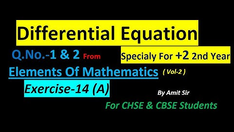 #AmitSirCuttack | +2 2nd year | DIFFERENTIAL EQUATION | Exercise-11(A) |Q.No.- 1& 2 | CHSE |