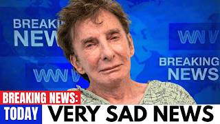 What Happened To Barry Manilow At 82, Try Not to Cry When You See This