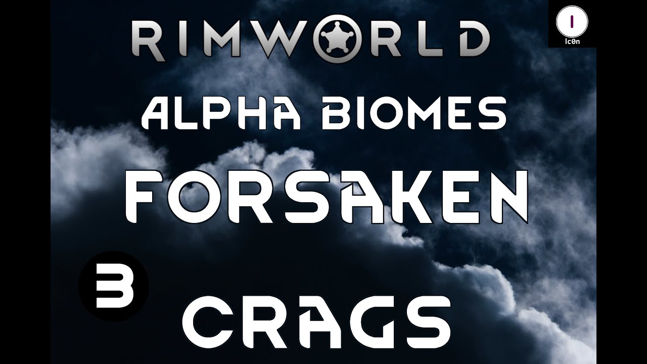Alpha Biomes Forsaken Crags Ep 03 Rimworld Royalty