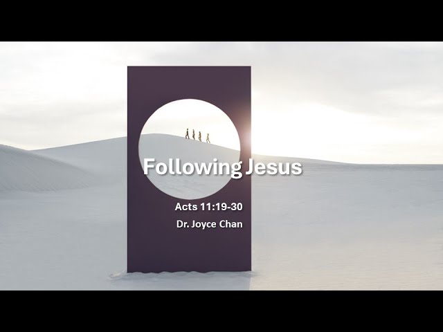 2024-05-05 - 9 am -Following Jesus - Dr. Rev. Joyce Chan(Sermons)