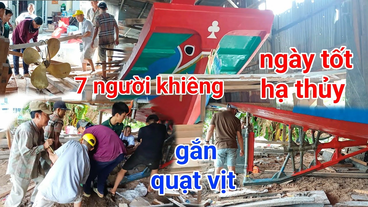 Gắn quạt vịt và lót nề chuẩn bị ngày tốt sẽ hạ thủy  
