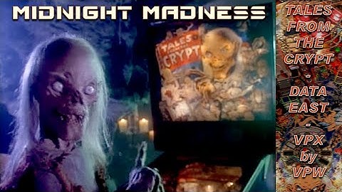 Midnight Madness - Data East Tales From The Crypt VPX by VPW