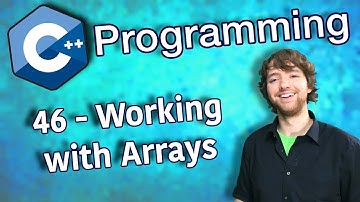 C++ Programming Tutorial 46 - Working with Arrays