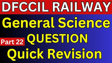General Science Questions Revision | DFCCIL Exam 2023 | DFCCIL Executive Operations and BD