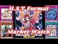 Lack Of Printings Wrecks The Market?! | Yu-Gi-Oh HAT Format Market Watch! | June 11, 2025