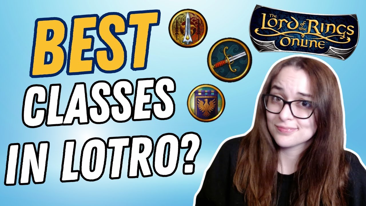 Best Classes to Play in LOTRO Tier List Solo Gameplay Edition 2024