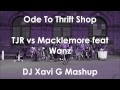 Ode To Thrift Shop (DJ Xavi G Mashup) - TJR vs Macklemore feat Wanz