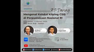 Bimbingan Pemustaka Klasika - Mengenal Koleksi Kliping CSIS di Perpustakaan Nasional RI