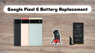 Google Pixel 6 Battery Replacement