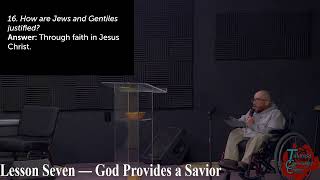 Lesson Seven — God Provides a Savior — Romans: Justification By Faith