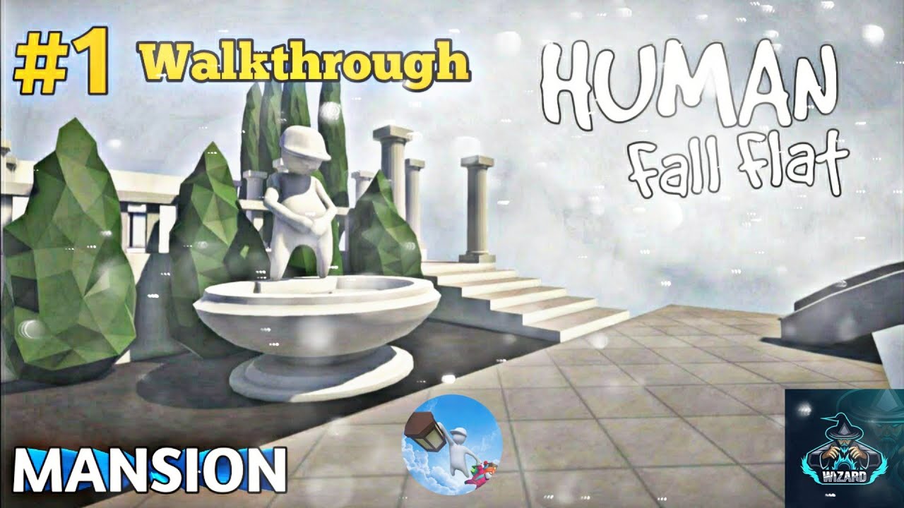 HUMAN FALL FLAT WALKTHROUGH 1 MANSION MAP WIZARD. YouTube